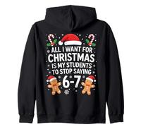 All I Want For Christmas Is My Students To Stop Saying 67 Zip Hoodie