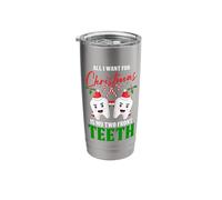 All I Want for Christmas is My Two Front Teeth Dentist Stainless Steel Insulated Tumbler