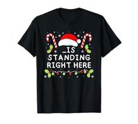 All I Want for Christmas is Standing Right Here Matching T-Shirt