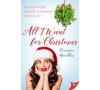 All I Want for Christmas: Romance Novellas (Romance Novella Collection)