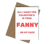 ALL I WANT FOR VALENTINE'S IS YOUR FANNY ON MY FACE - A5 VALENTINE'S DAY CARD