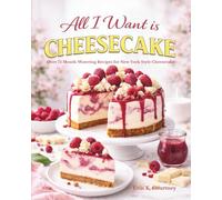 All I Want Is Cheesecake