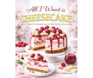 All I Want Is Cheesecake