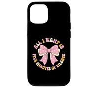 All I Want Is Five Minutes Of Silence Overwhelmed Mom Case for iPhone 12/12 Pro