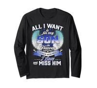 All I Want is for My Son in Heaven to Know How Much I Love Long Sleeve T-Shirt