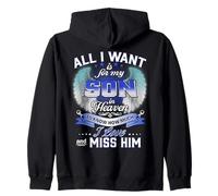 All I Want Is For My Son In Heaven To Know How Much I Love Zip Hoodie