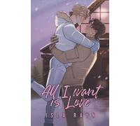 All I Want Is Love: A Low-Angst MM Holiday Romance (Holiday Shenanigans in West Sunhaven)