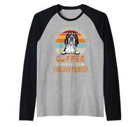 All I Want is to Drink Coffee and Pet My Dog English Pointer Raglan Baseball Tee