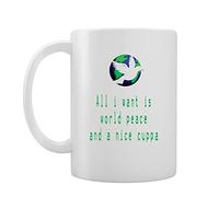 All I want is world peace and a cuppa - Funny world peace mug - Gift Idea - Novelty Mug/Cup