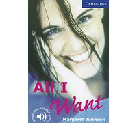 All I Want Level 5 (Cambridge English Readers)