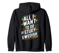 All I Want to Do Is Study Swedish Language Learner Pride Zip Hoodie