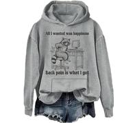 All I Wanted Was Happiness Back Pain is What I Got Sweatshirt Humor Sarcastic Life Hoodie Unisex