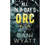 All in a Days Orc: A Forbidden Captive Monster Romance (Return of the Horde)