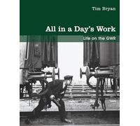 All in a Day's Work: Life on the GWR