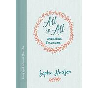 All in All Journaling Devotional: Loving God Wherever You Are
