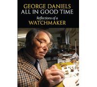 All in Good Time : Reflections of a Watchmaker