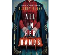 All In Her Hands : A Novel