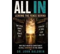 All In: Leaving the Fence Behind (The Biblical Wisdom Collection)
