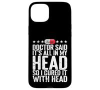 All In My Head Placebo Humor Case for iPhone 15 Plus