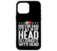 All In My Head Placebo Humor Case for iPhone 16 Pro Max
