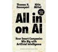 All-in On AI : How Smart Companies Win Big with Artificial Intelligence