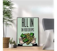 All In On Your Dreams - Mono poly themed Motivational Inspirational Quote Art Wall Art Print Picture Home Decor A3, A4 Size frame options (A3 Print Only)
