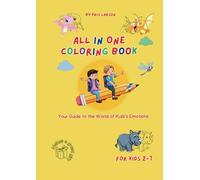 All-in-One Coloring Book for Kids Ages 2-7 - Alphabet ABC, Dinosaurs & Much More: Psychological Book for Toddlers & Preschoolers, Develop Skills, Emotional Intelligence & Creativity