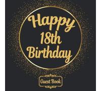 All in one Happy 18th Birthday 18 years old B-day space Guest Books, Gifts Tracker Log & Keepsake Page - 120 pages of Guests Special Wishes, Memory ... registry - Classic gold Color - 8.5 x 8.5 in