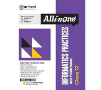 All in One Informatics Practices CBSE Class 12 (EditionXII)