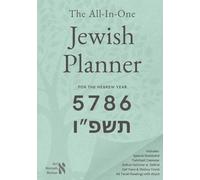 All-In-One Jewish Planner For the Hebrew Year 5786: Includes: Special Shabbatot, Yahrtzeit Calendar, Sefirat HaOmer w. Sefirot, Daf Yomi & Mishna Yomit, All Torah Readings with Aliyot