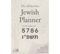 All-In-One Jewish Planner For the Hebrew Year 5786: Includes: Special Shabbatot, Yahrtzeit Calendar, Sefirat HaOmer w. Sefirot, Daf Yomi & Mishna Yomit, All Torah Readings with Aliyot