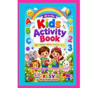 All-in-One Kids Activity Book: ABC, Numbers, Rhymes, Activities, Stories
