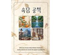 All-in-One Korean Daily Wisdom Notebook /Coréen Tout-en-Un Carnet de sagesse quotidienne: notebook and One Korean proverb appears every two ... pages (All in one Korean / Coréen Tout-en-Un)