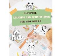 All-in-One Learning & Activity Book for Kids Ages 4-8: ABC Tracing, Numbers, Coloring, Brain Games, and Fun Creative Practice: 150+ Fun Pages of ... Creative Activities to Boost Early Learning