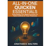 All-in-One Quicken Essentials: Everything You Need to Know to Take Control of Your Finances