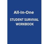 All-In-One Student Survival Workbook: Stay Focused and Organized for School and Beyond