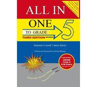 All in One to Grade 5 Music Theory THIRD Edition: A fast-Track from beginner to Grade 5 Music theory (Grades 1,2,3,4,5) (All-In-One Music Theory)
