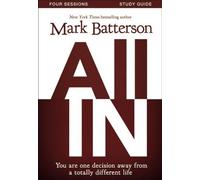 All in Study Guide with DVD: You are One Decision Away from a Totally Different Life by Mark Batterson (9-Oct-2013) Paperback