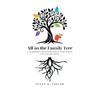 All in the Family Tree: A (somewhat) true story about four women and one bad apple