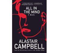 All in the Mind by Alastair Campbell (2-Apr-2009) Paperback