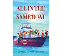 All in the Same Boat: 150 Poems for Perky Pensioners