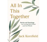 All in This Together : Stories and Teachings for Loving Each Other and Our World