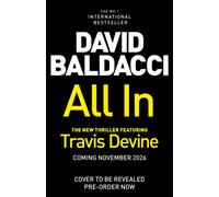 All In : Travis Devine Returns In This High-Octane Thriller From The Number One Bestselling Author