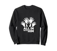 All In With Him Christian Faith Commitment Identity Sweatshirt