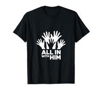 All in with Him Christian Faith Commitment Identity T-Shirt