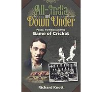 All-India and Down Under: Peace, Partition and the Game of Cricket