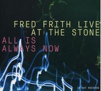 Fred Firth : Live at the Stone: All Is Always Now CD Box Set 3 discs (2019)