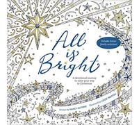 All Is Bright Coloring Book: A Devotional Journey to Color Your Way to Christmas