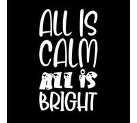 All is Calm Bright Letter Quote Vinyl Wall Decals 47.6x84cm Art Decoration White