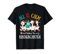 All is Calm Just Kidding This is Kindergarten Christmas T-Shirt